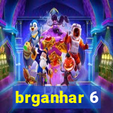 brganhar 6